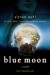 Nesmrtelní 2 - Modrý měsíc - Blue moon v originále